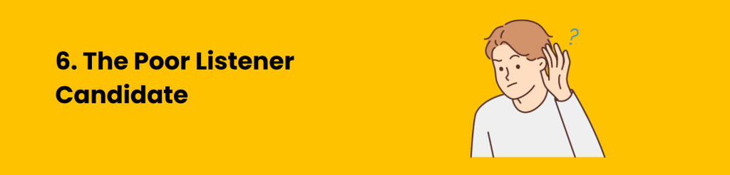 The poor listener candidate