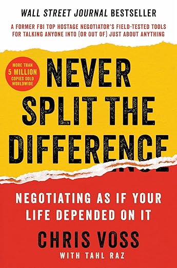 Never Split the Difference by Chris Voss